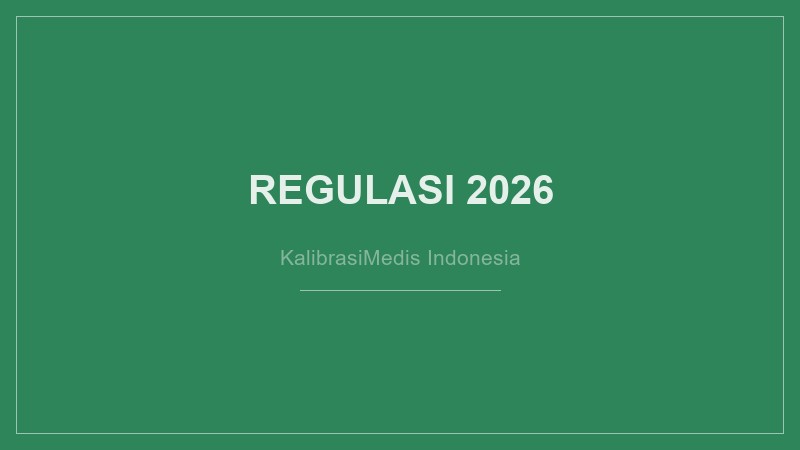 Update Regulasi Kalibrasi Alat Kesehatan 2026
